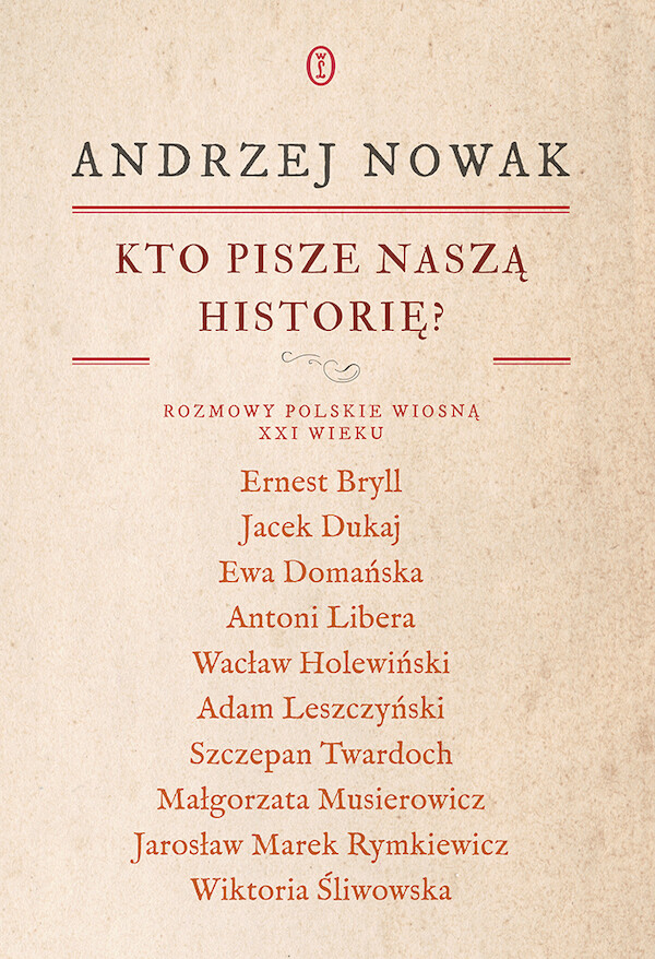 Kto pisze naszą historię? Rozmowy polskie wiosną XXI wieku - mobi, epub