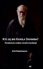 Kto się boi Karola Darwina? - mobi, epub Feminizm wobec teorii ewolucji