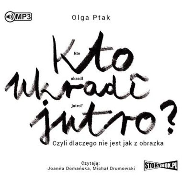 Kto ukradł jutro? Audiobook CD Audio Czyli dlaczego nie jest jak z obrazka