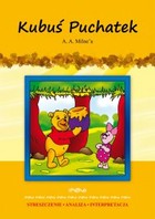 Kubuś Puchatek A. A. Milne`a - pdf Streszczenie, analiza, interpretacja