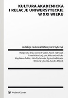 Kultura akademicka i relacje uniwersyteckie w XXI wieku - pdf