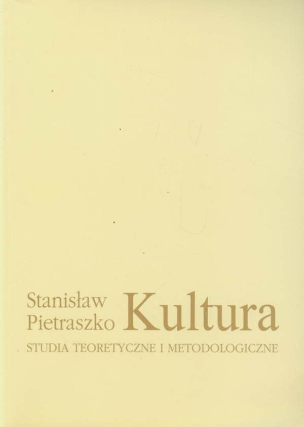 Kultura. Studia teoretyczne i metodologiczne