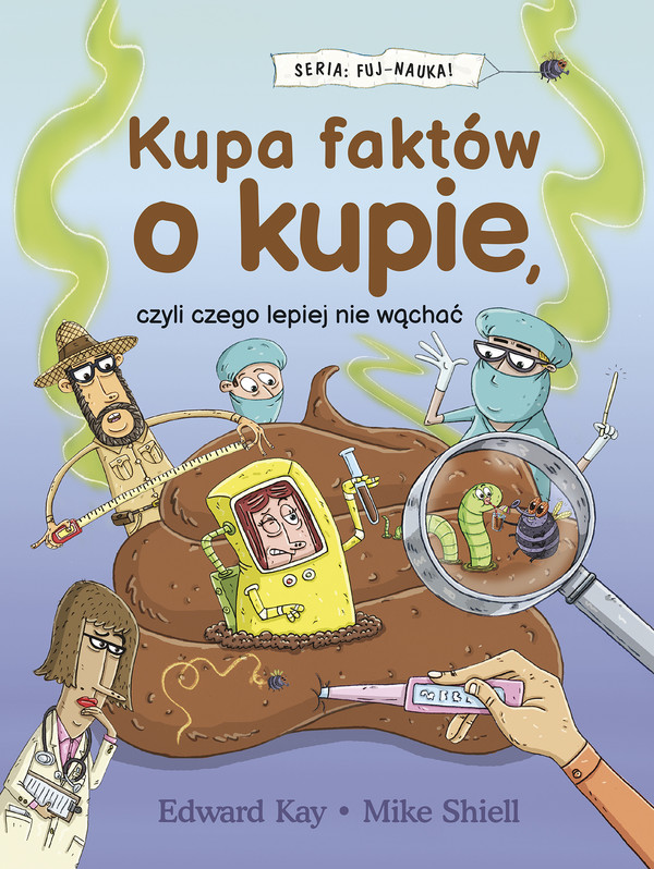 Kupa faktów o kupie, czyli czego lepiej nie wąchać Fuj-nauka