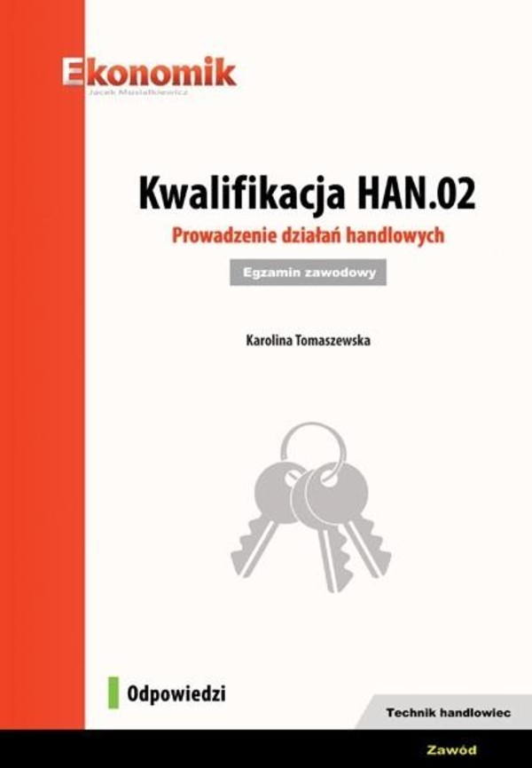 Kwalifikacja HAN.02 Prowadzenie działań handlowych. Egzamin zawodowy. Odpowiedzi