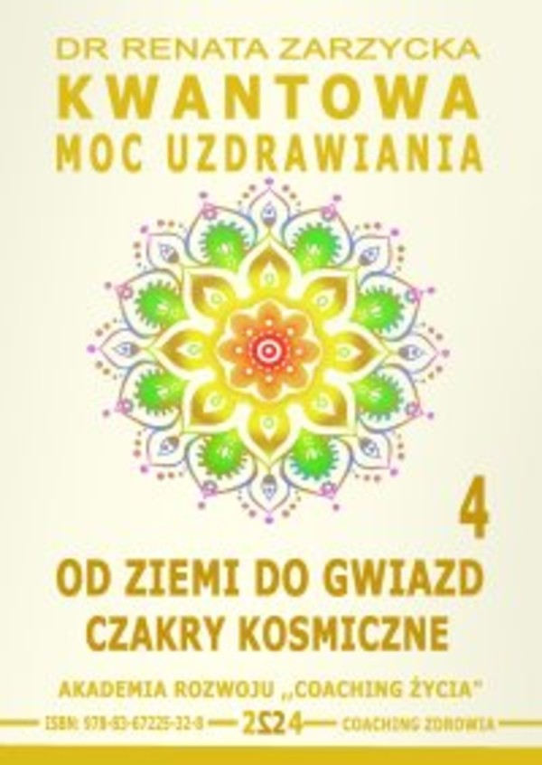 Kwantowa Moc Uzdrawiania. Księga 4. Od Ziemi do Gwiazd. Czakry Kosmiczne - mobi, epub, pdf 1