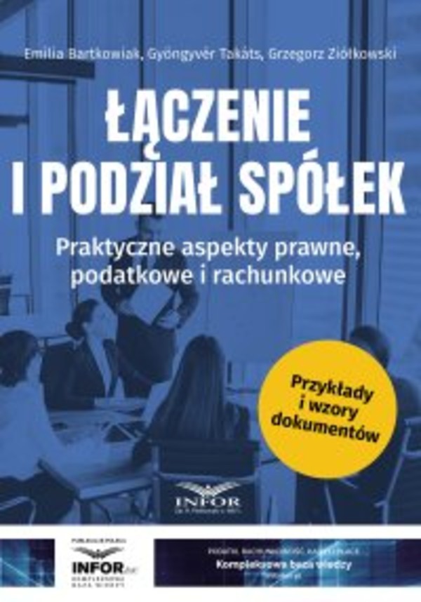 Łączenie i podział spółek.Praktyczne aspekty prawne, podatkowe i rachunkowe - pdf