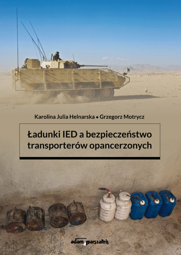 Ładunki IED a bezpieczeństwo transporterów opancerzonych