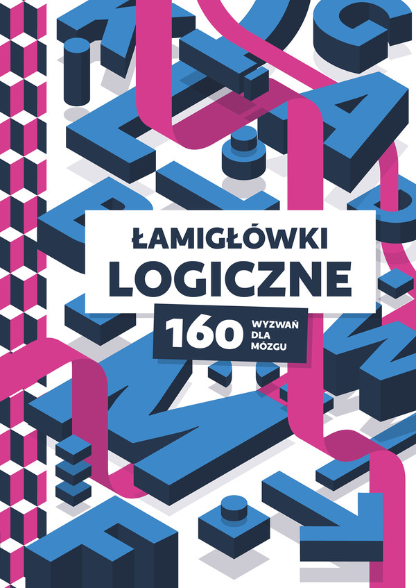 Łamigłówki logiczne 160 wyzwań dla mózgu