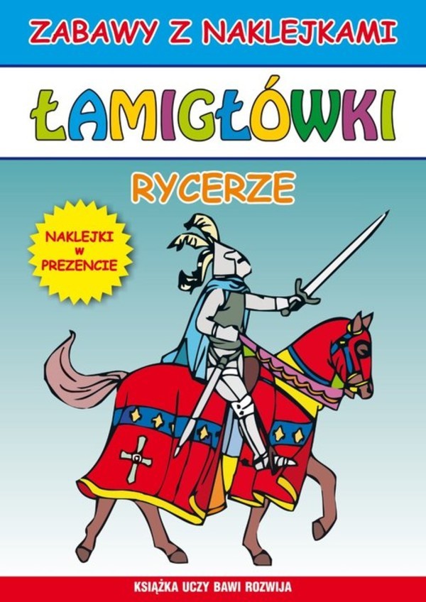 Łamigłówki. Rycerze Zabawy z naklejkami