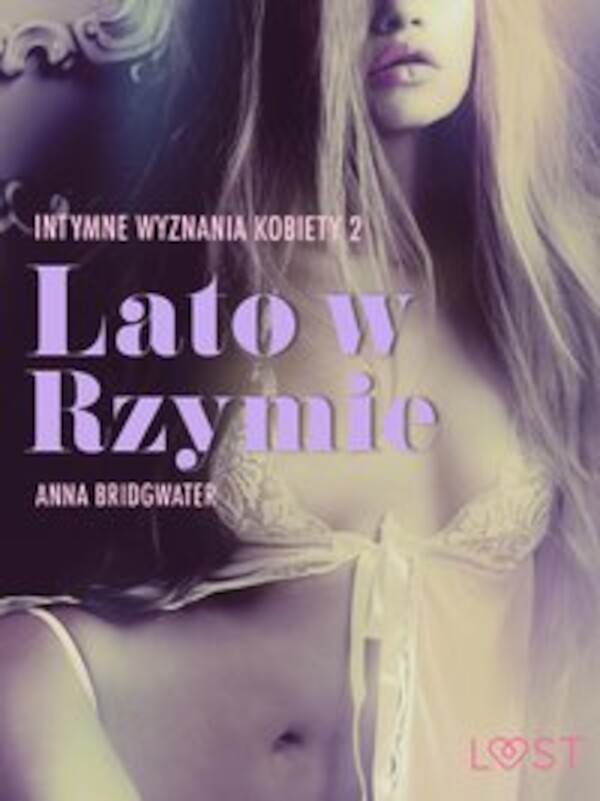 Lato w Rzymie - Intymne wyznania kobiety 2 - opowiadanie erotyczne - mobi, epub