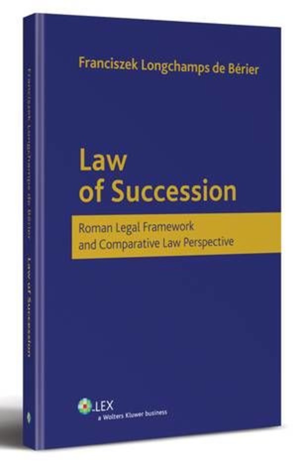 Law of Succession. Roman Legal Framework and Comparative Law Perspective - pdf