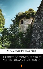 Le Comte de Monte-Cristo et autres romans historiques - mobi, epub