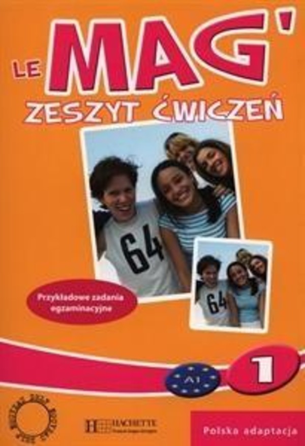 Le MAG` 1 A1. Zeszyt ćwiczeń dla gimnazjum Polska adaptacja