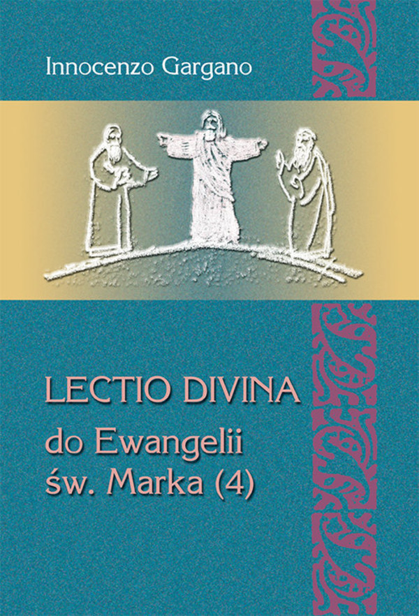 Lectio Divina do Ewangelii św. Marka Od kobiety kananejskiej do ślepca z Jerycha (rozdz. 8,27 &#8211; 10,52)