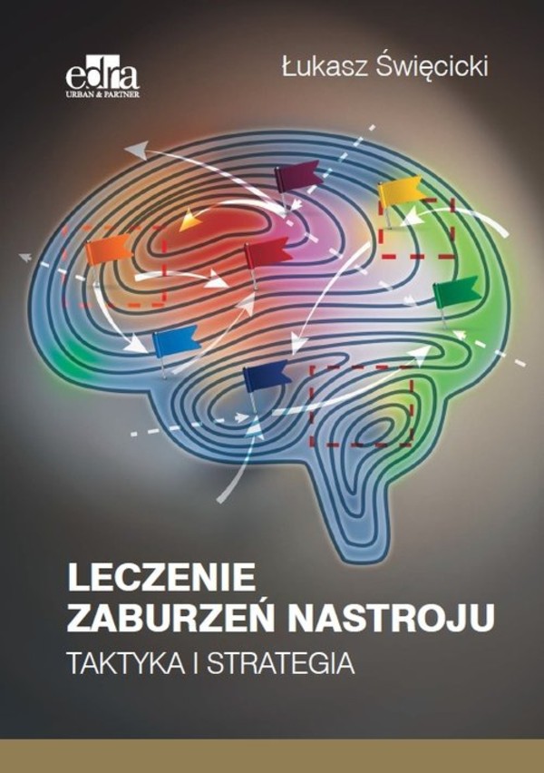 Leczenie zaburzeń nastroju Taktyka i strategia