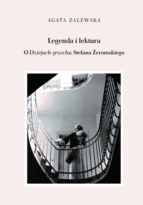 Legenda i lektura. O Dziejach grzechu Stefana Żeromskiego