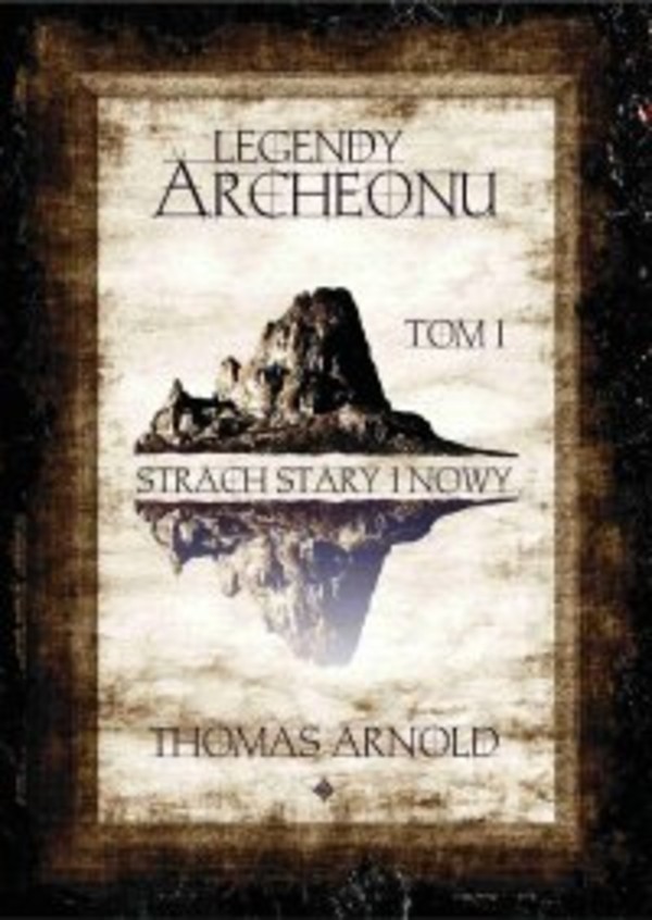 Legendy Archeonu: Strach stary i nowy. - mobi, epub Tom 1