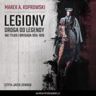 Legiony Droga do legendy - Audiobook mp3 Nie tylko Pierwsza Brygada