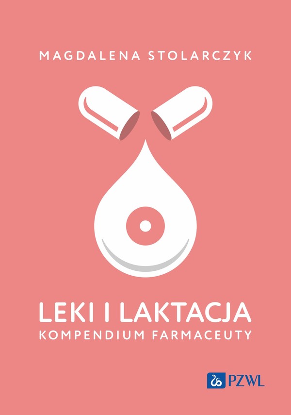 Leki i laktacja Kompendium farmaceuty