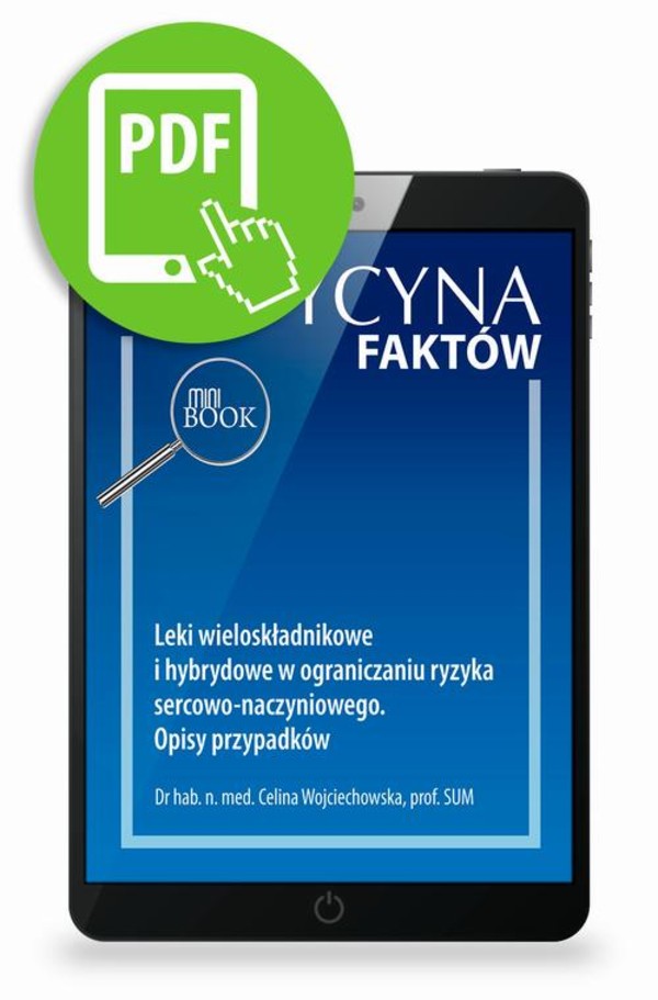 Leki wieloskładnikowe i hybrydowe w ograniczaniu ryzyka sercowo-naczyniowego. Opisy przypadków - pdf