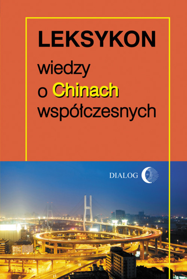 Leksykon wiedzy o Chinach współczesnych