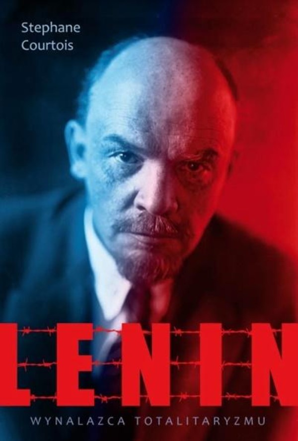 Lenin Wynalazca totalitaryzmu