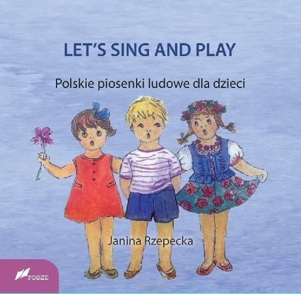 Let's sing and play Polskie piosenki ludowe