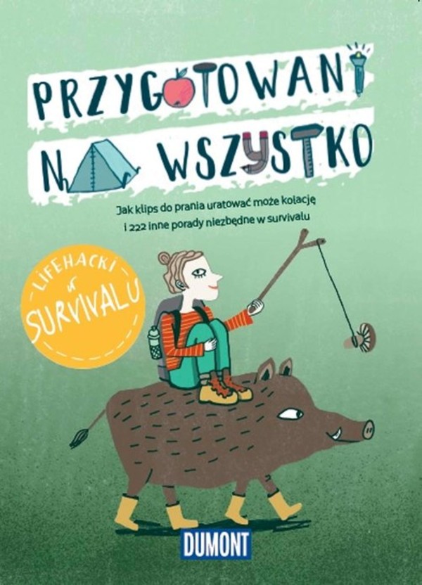 Przygotowani na wszystko LIfe hacki w survivalu