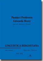 Linguistica Bidgostiana. Series nova. Vol. 3. Pamięci Profesora Edwarda Brezy - pdf