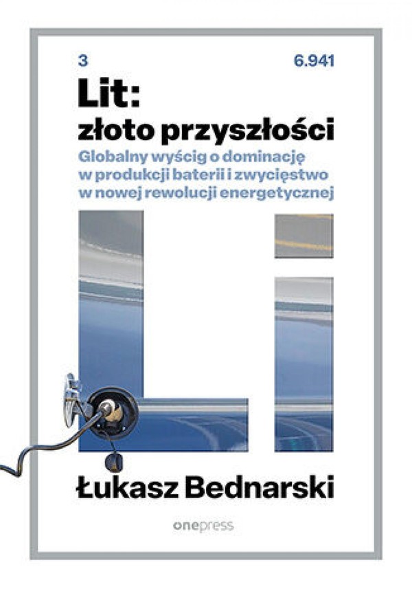 Lit: złoto przyszłości. Globalny wyścig o dominację w produkcji baterii i zwycięstwo w nowej rewolucji energetycznej - mobi, epub