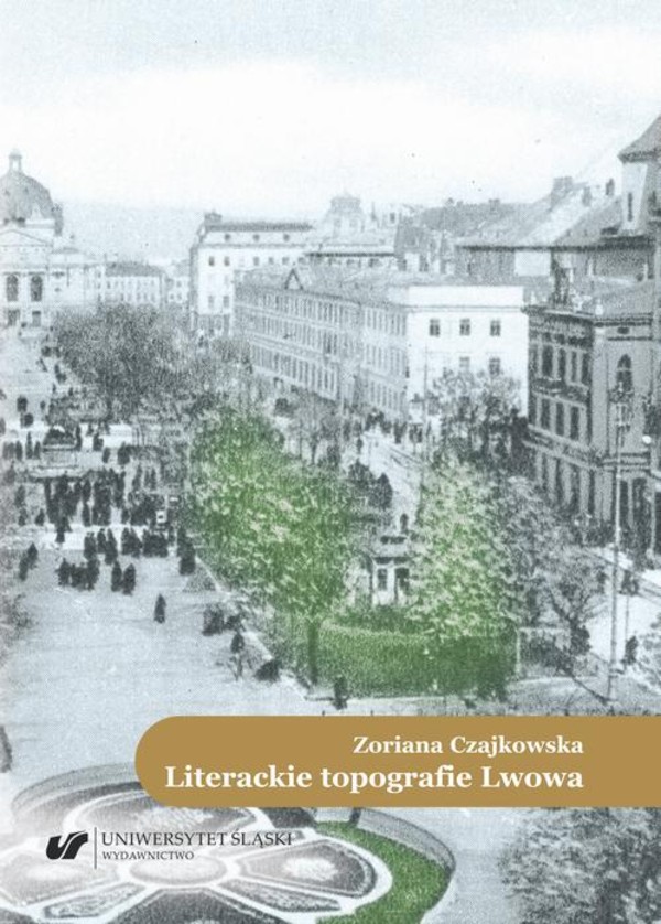 Literackie topografie Lwowa. Szkice komparatystyczne - pdf