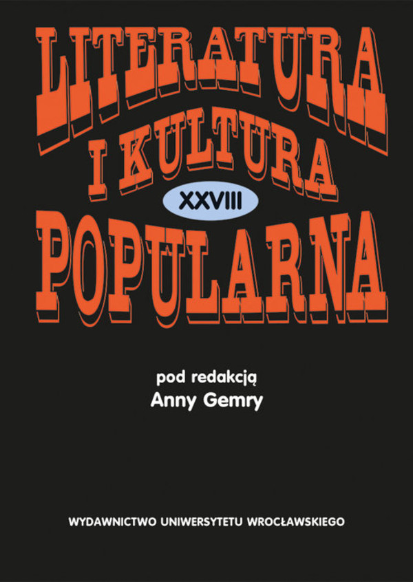 Literatura i Kultura Popularna XXVIII