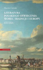 Literatura polskiego oświecenia wobec tradycji i Europy - pdf