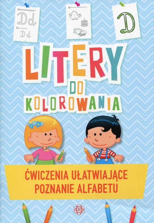 Litery do kolorowania Ćwiczenia ułatwiające poznanie alfabetu