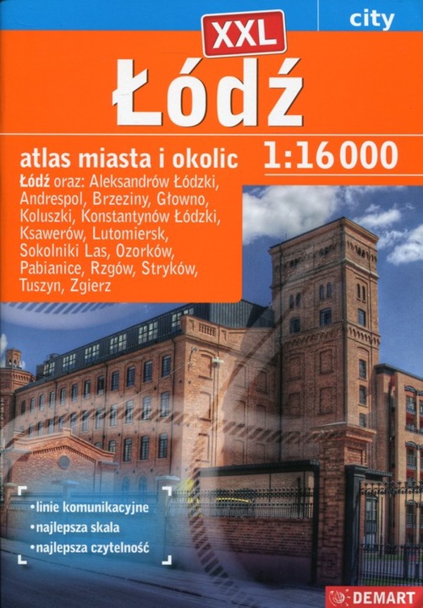 Łódź XXL atlas miasta i okolic Skala: 1:16 000