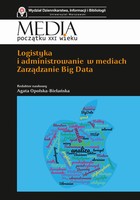 Logistyka i administrowanie w mediach. Zarządzanie Big Data - pdf