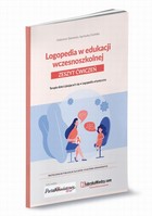 Logopedia w edukacji wczesnoszkolnej Zeszyt ćwiczeń - pdf Terapia dzieci jąkających się, logopedia artystyczna