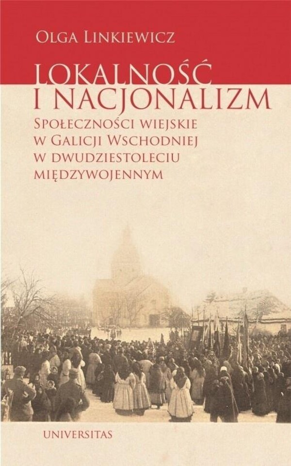 Lokalność i nacjonalizm. Społeczności wiejskie..