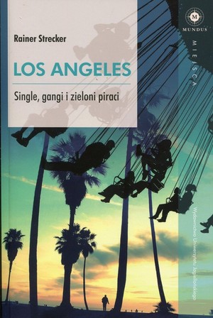 Los Angeles Single, gangi i zieloni piraci