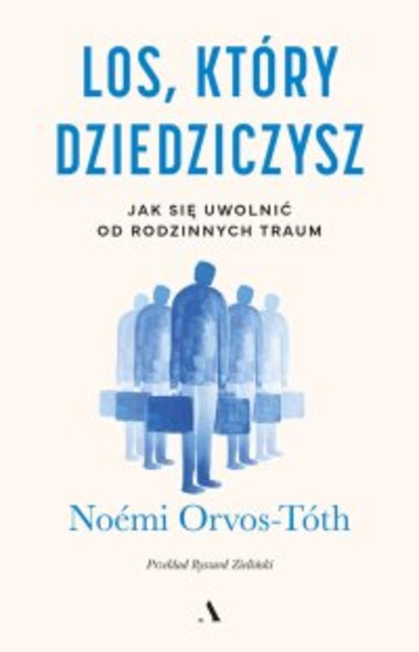 Los, który dziedziczysz. Jak się uwolnić od rodzinnych traum - epub