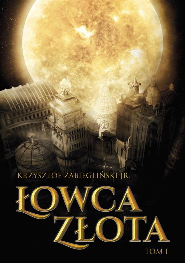 Łowca Złota Tom 1