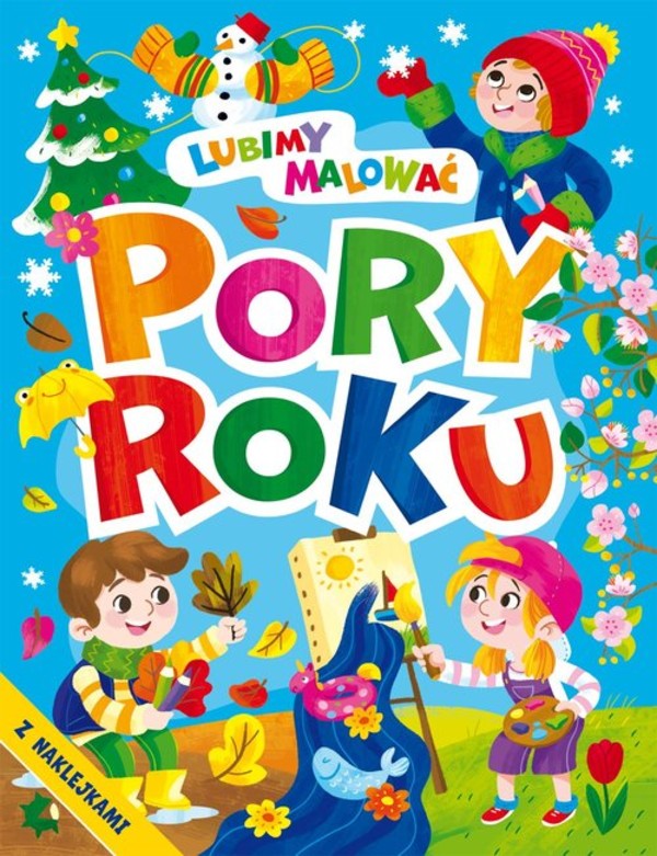 Lubimy malować. Pory roku