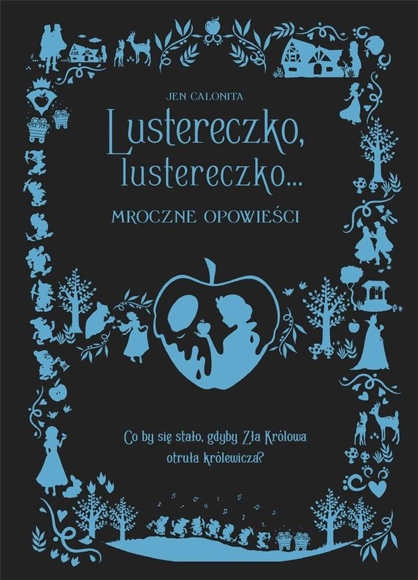 Lustereczko, lustereczko... Mroczne Opowieści Disney