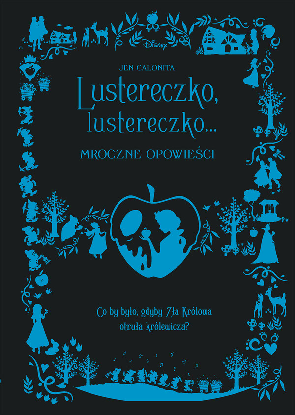 Lustereczko, lustereczko... Mroczne Opowieści. Disney - mobi, epub