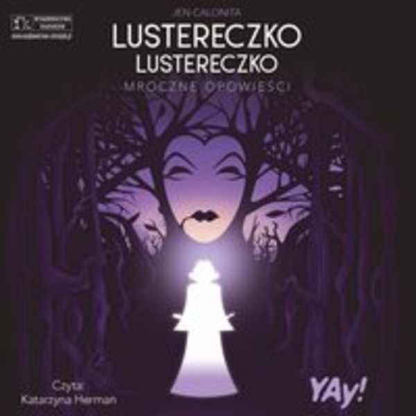 Lustereczko, lustereczko… Mroczne Opowieści. Disney - Audiobook mp3