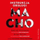 Macho. Instrukcja obsługi - Audiobook mp3