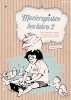 Macierzyństwo bez lukru 2 - mobi, epub