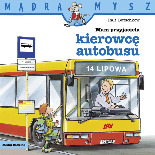 Mądra Mysz Mam przyjaciela kierowcę autobusu