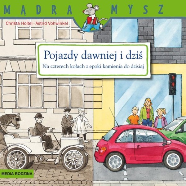 Pojazdy dawniej i dziś. Mądra mysz