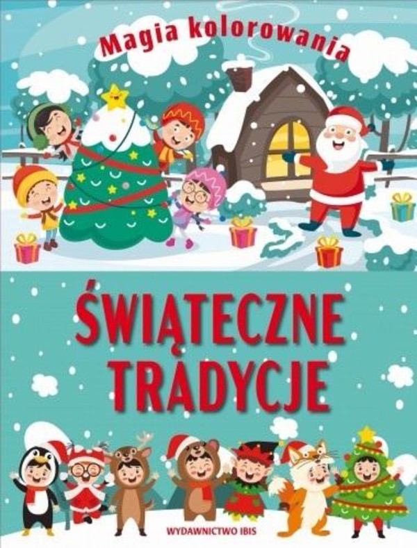 Magia kolorowania Świąteczne tradycje